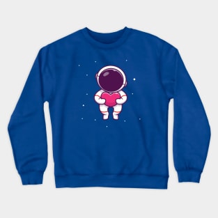Astronaut Holding Love In Space Crewneck Sweatshirt